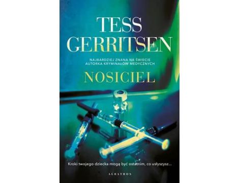 Nosiciel, Tess Gerritsen, Książka, Thriller
