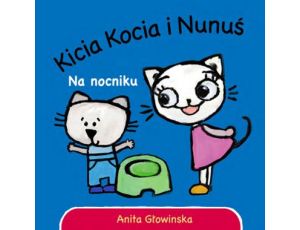 Kicia Kocia i Nunuś Na nocniku